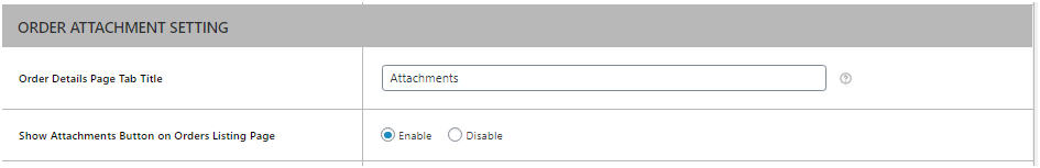 How to Show Attachments Button on Orders Listing Page? 2 Figure 1: Option to WooCommerce Order Attachment Button on Orders Listing Page