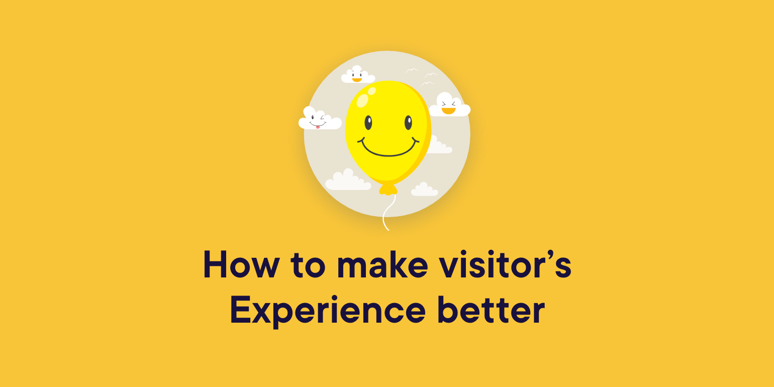 How to make visitor’s experience better Img