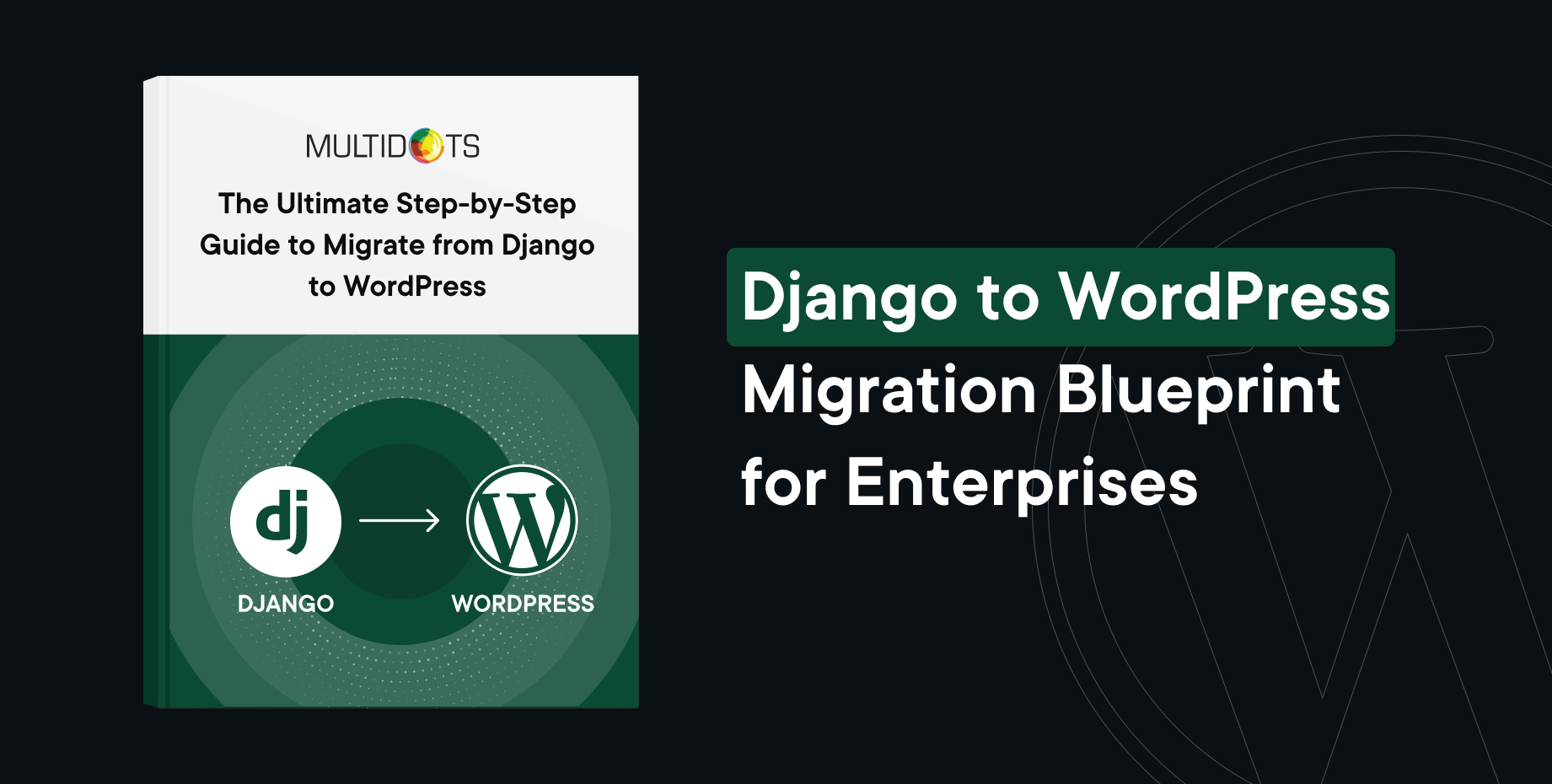 The Ultimate Step-by-Step Guide to Migrate from Django to WordPress Img