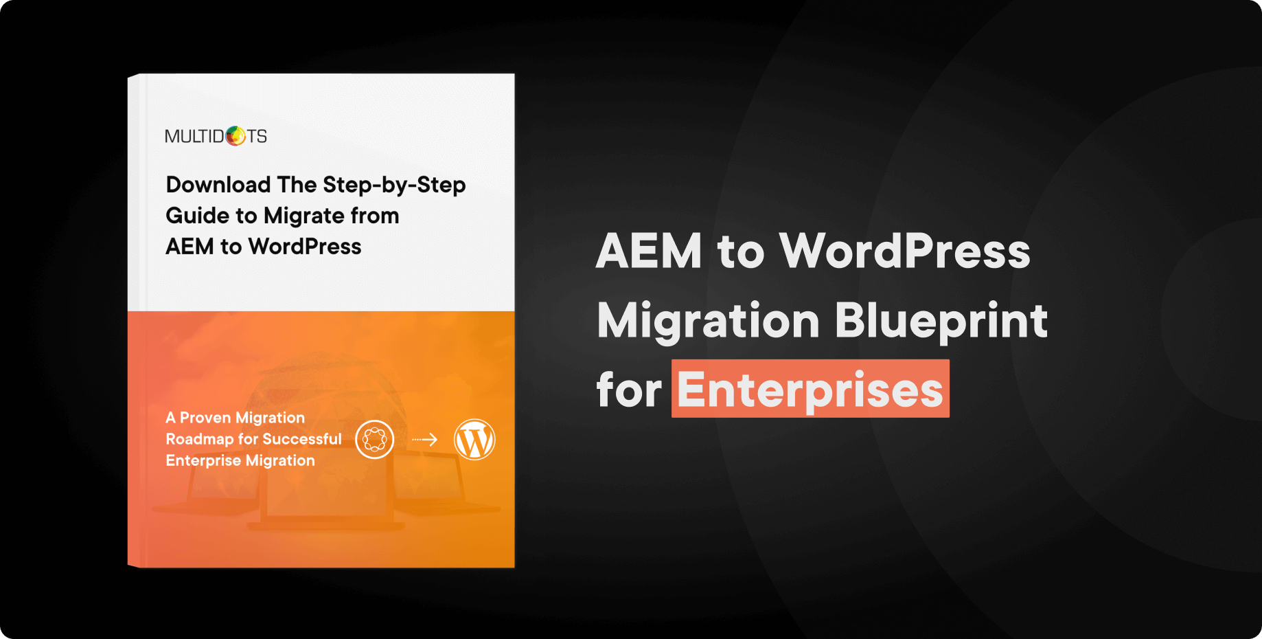 The Ultimate Step-by-Step Guide to Migrate from AEM to WordPress Img