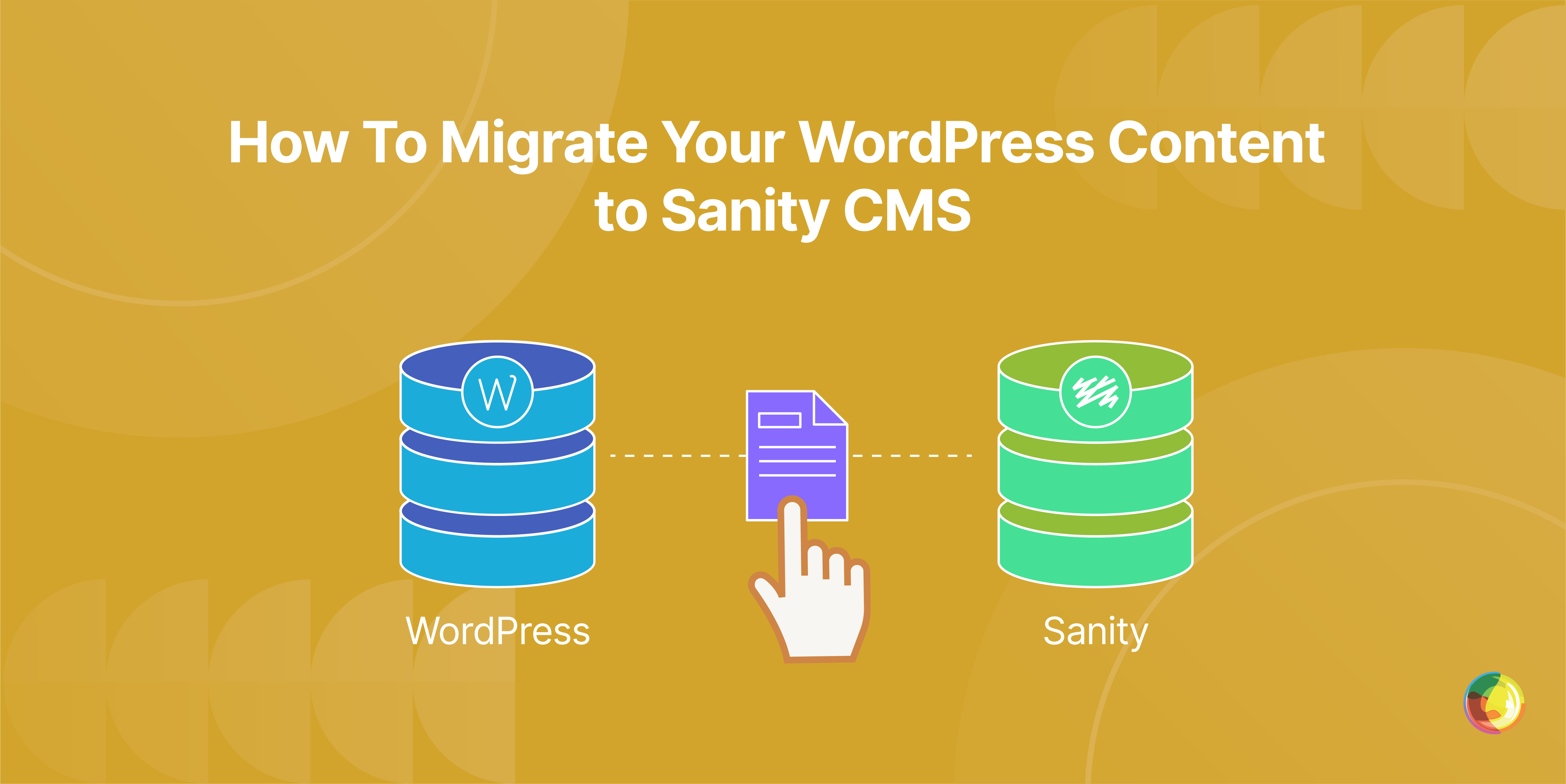 How To Migrate Your WordPress Content to Sanity CMS Img