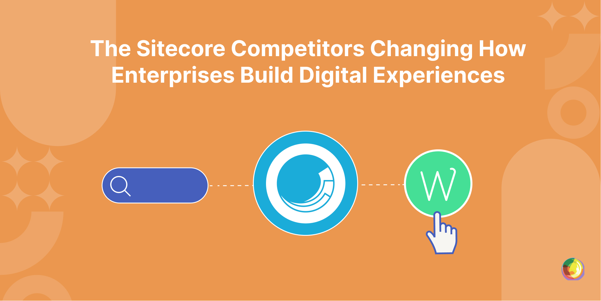 The Sitecore Competitors Changing How Enterprises Build Digital Experiences Img