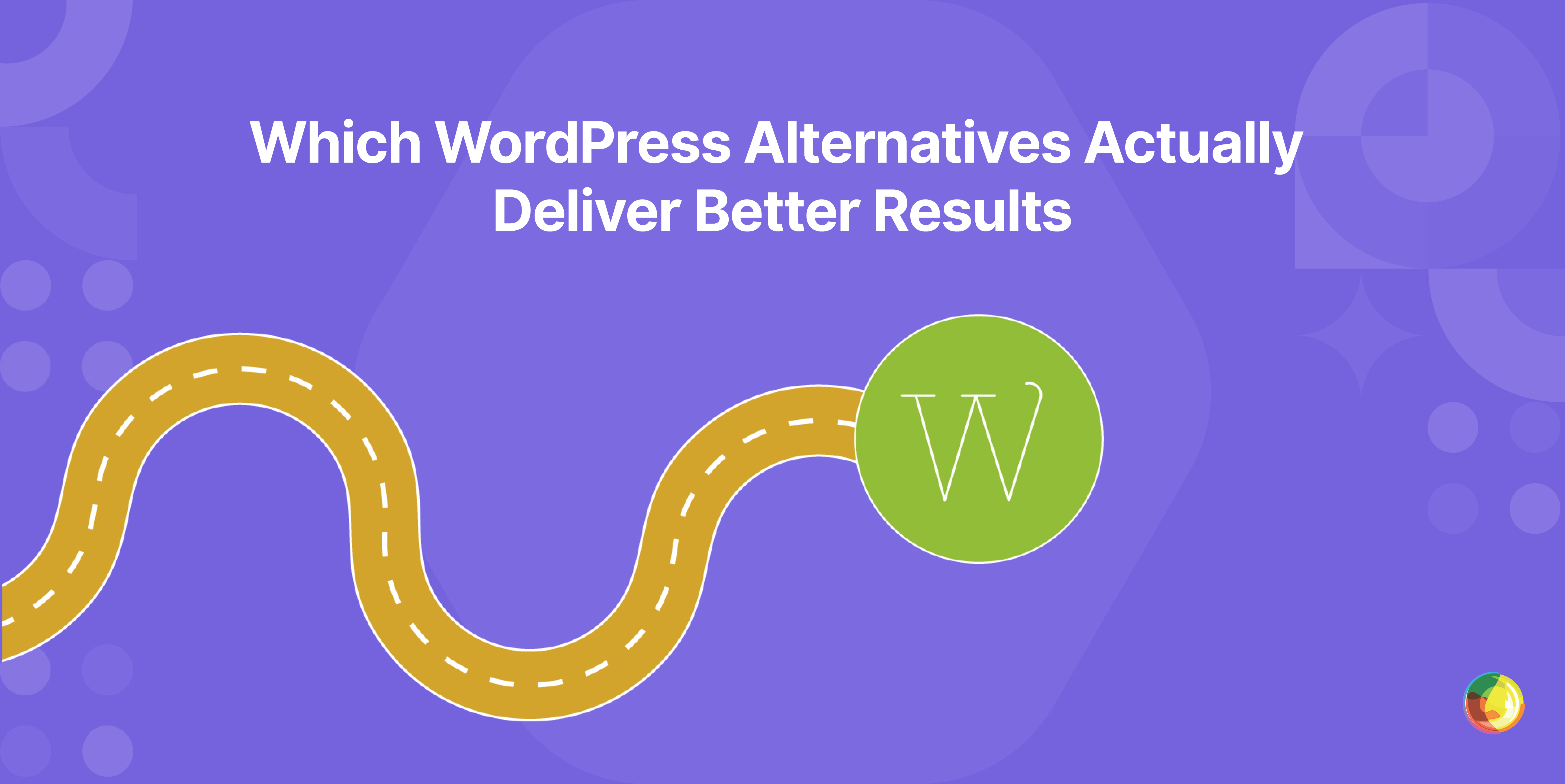 Which WordPress Alternatives Actually Deliver Better Results Img