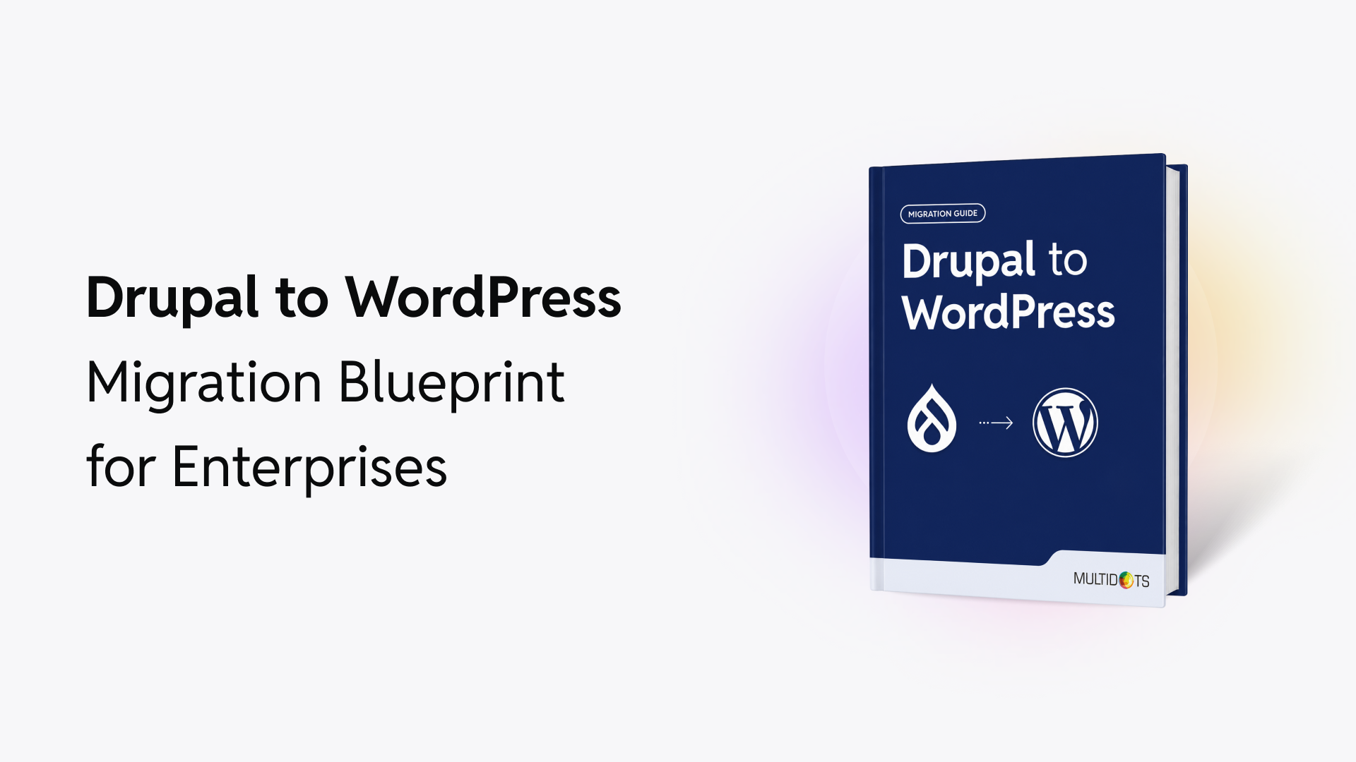 The Ultimate Step-by-Step Guide to Migrate from Drupal to WordPress