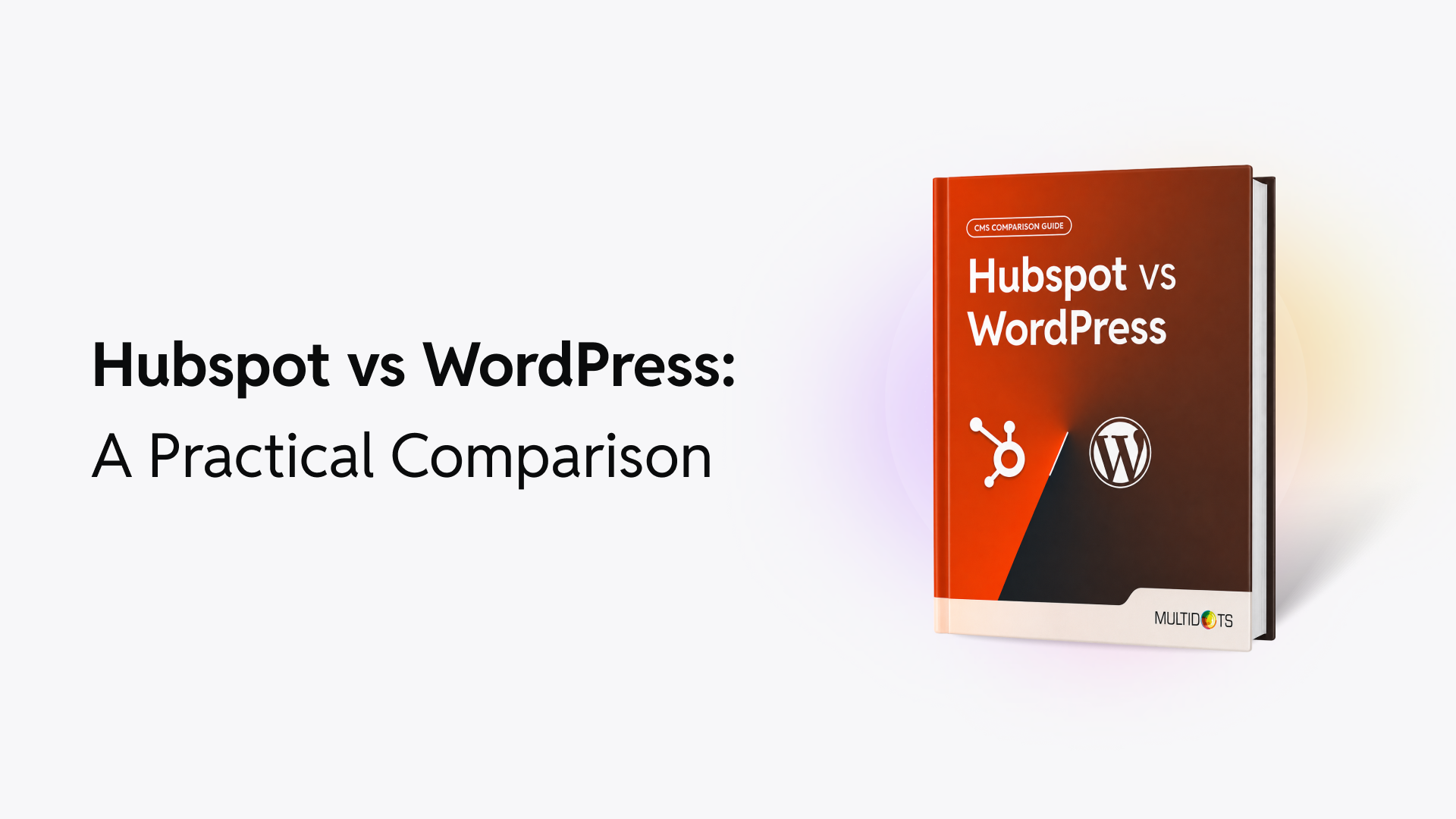 HubSpot vs WordPress: Which CMS is Best for Your Business