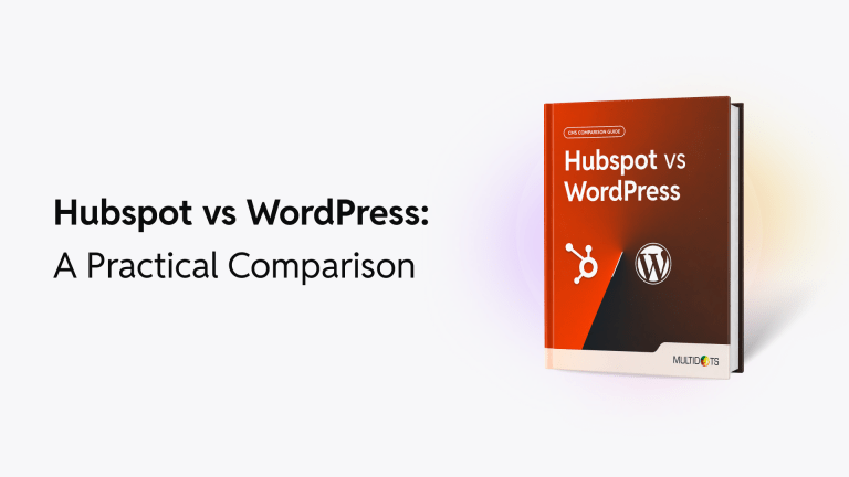 Hubspot vs WordPress- A Practical Comparison