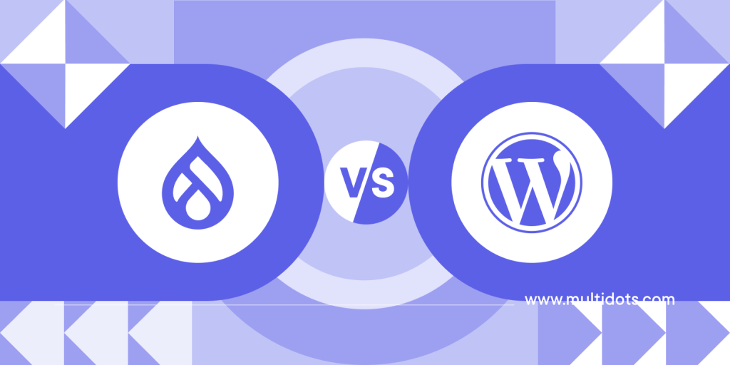 Drupal vs. WordPress: Navigating the Best CMS for Your Enterprise Website