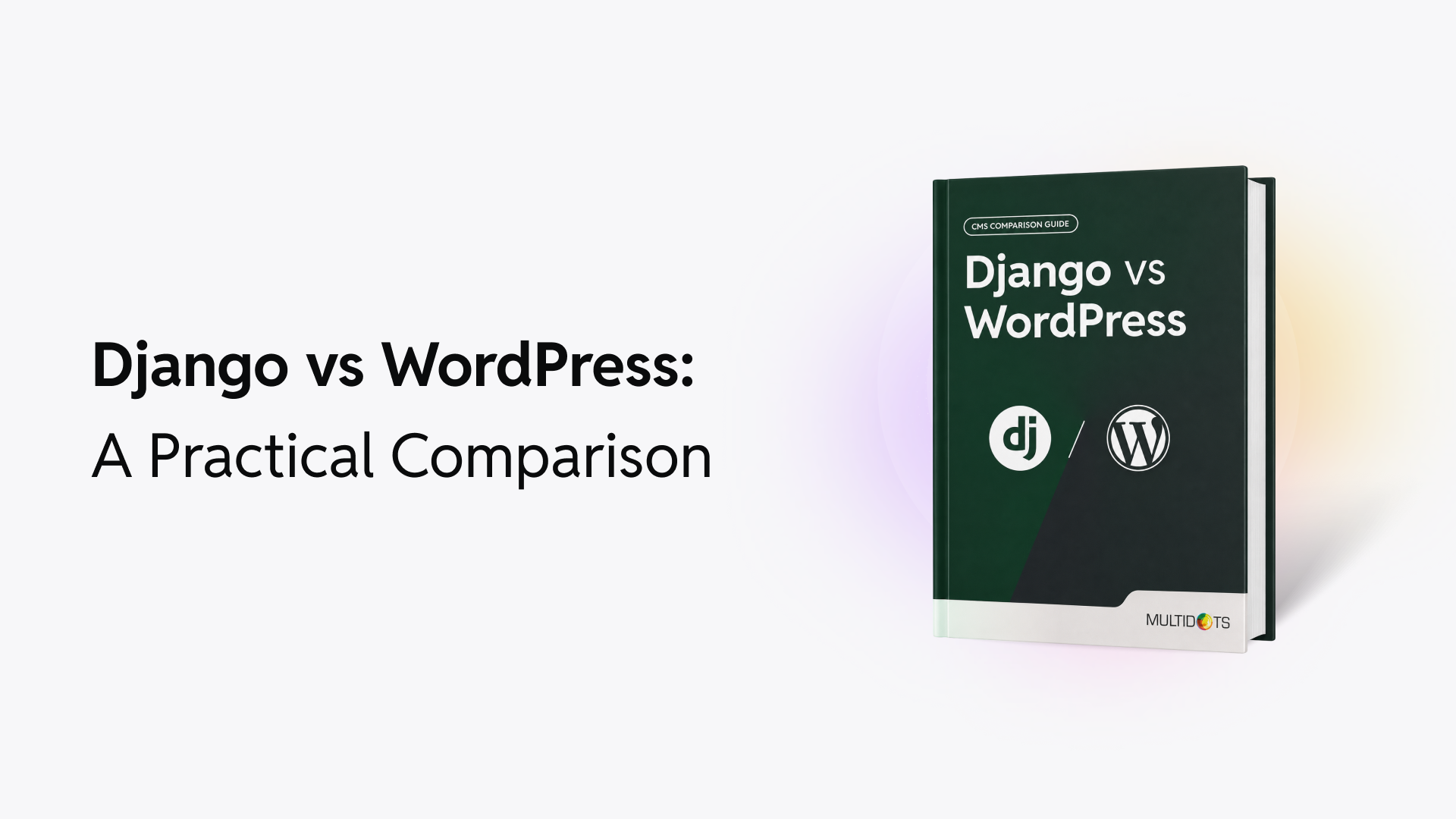 Django vs WordPress: Which Platform is Right for Your Business?