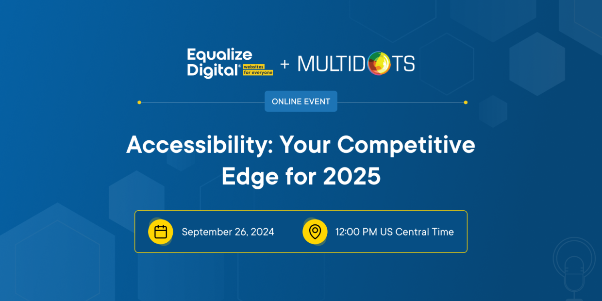 Join the Conversation: Multidots & Equalize Digital’s Webinar on ‘Mastering Accessibility in 2025’