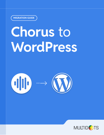 Chorus to WordPress Migration Guide