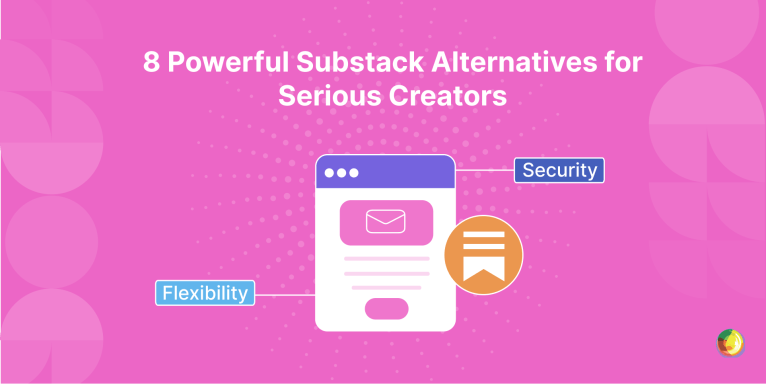 8 Powerful Substack Alternatives for Serious Creators