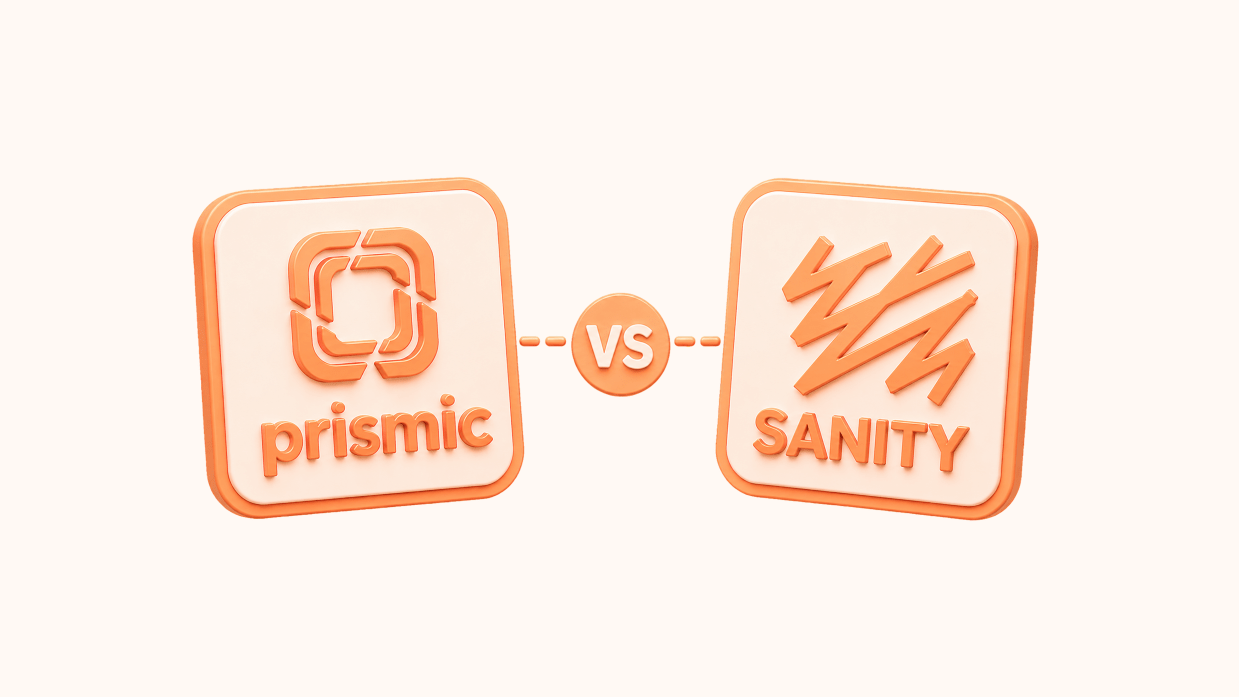 Your Guide to Evaluating Prismic vs Sanity