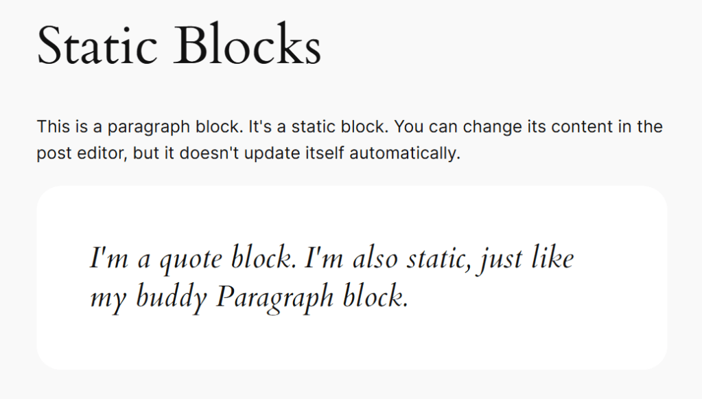 Showing two static blocks, the paragraph and the quote blocks.