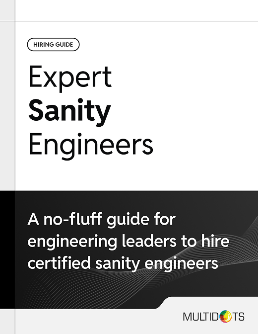 The No-Fluff Guide to Hiring Expert Sanity Engineers
