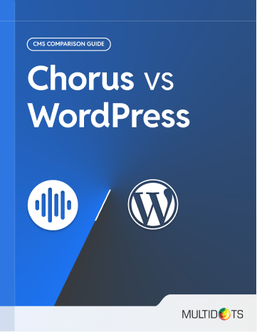 Chorus vs WordPress: Which CMS Is Best for Enterprises?