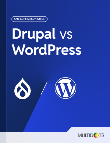 Drupal vs WordPress: Which CMS Solution is Better for Your Enterprise?