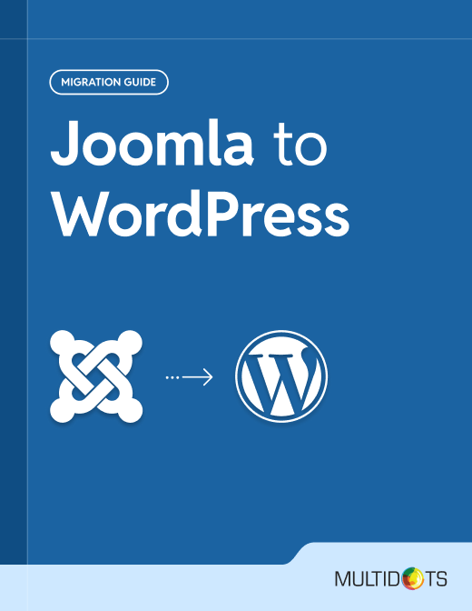 Move with Confidence:Migrate from Joomla to WordPress