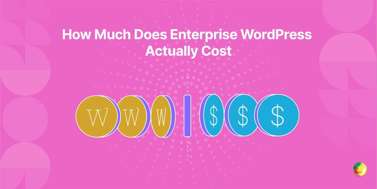 How Much Does Enterprise WordPress Actually Cost