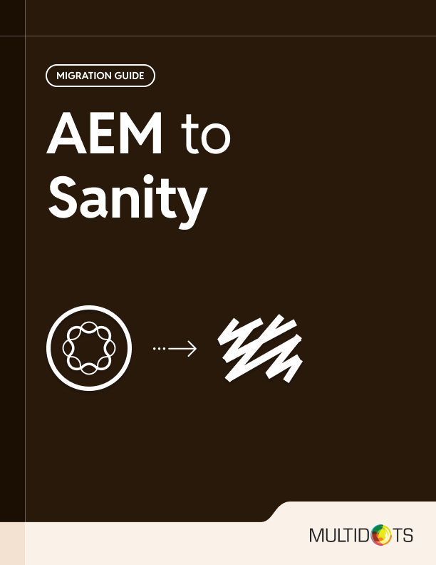 AEM to Sanity Migration Guide for Enterprises