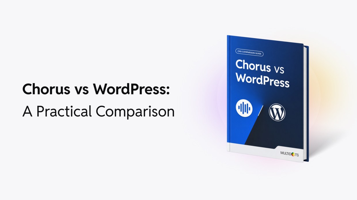 Chorus vs WordPress: Which CMS Is Best for Enterprises?