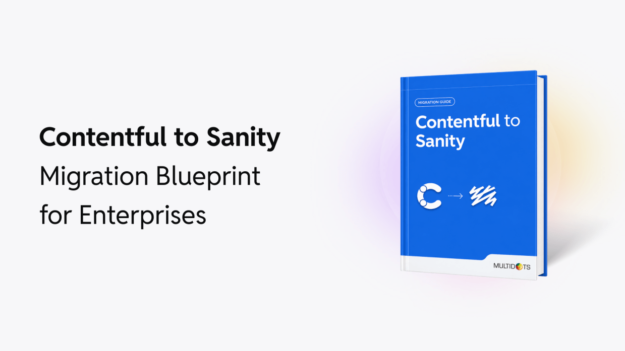 Contentful to Sanity Migration Blueprint for Enterprises
