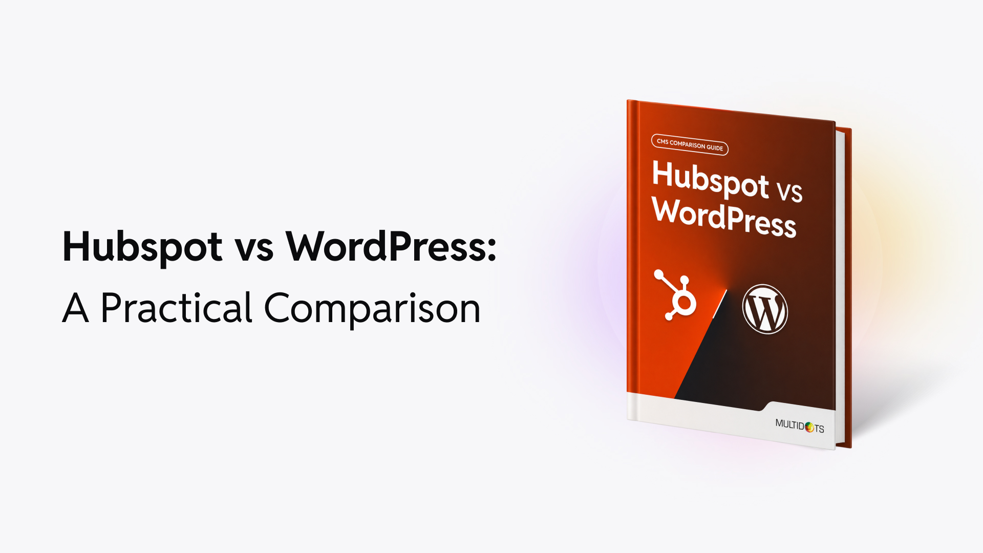 HubSpot vs WordPress: Which CMS is Best for Your Business