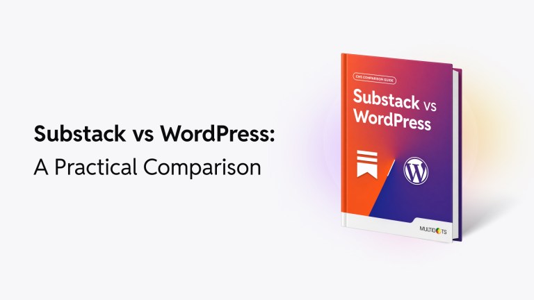 Substack vs WordPress A Practical Comparison