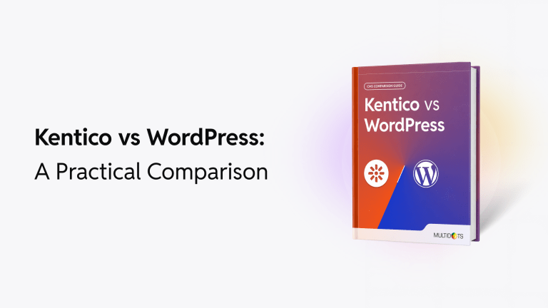 WordPress vs Kentico Compared by a Team That Migrates Both