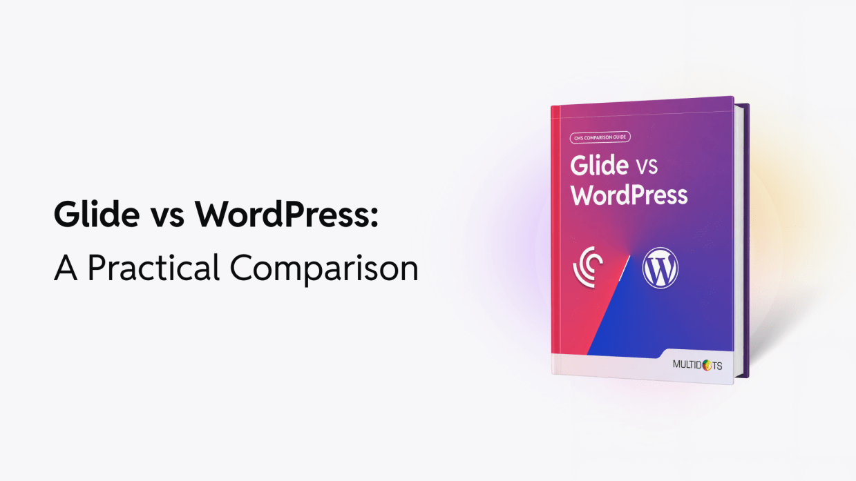 Glide vs WordPress Comparison Guide