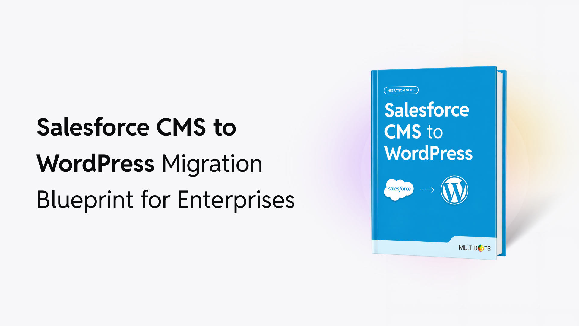 The Ultimate Step-by-Step Guide to Migrate from Salesforce CMS to WordPress