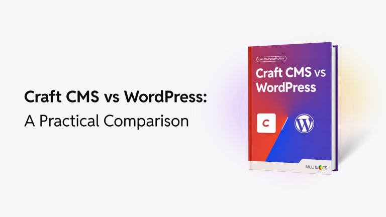 Craft CMS vs WordPress Compared by a WordPress VIP Partner