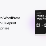 Prismic to WordPress Migration