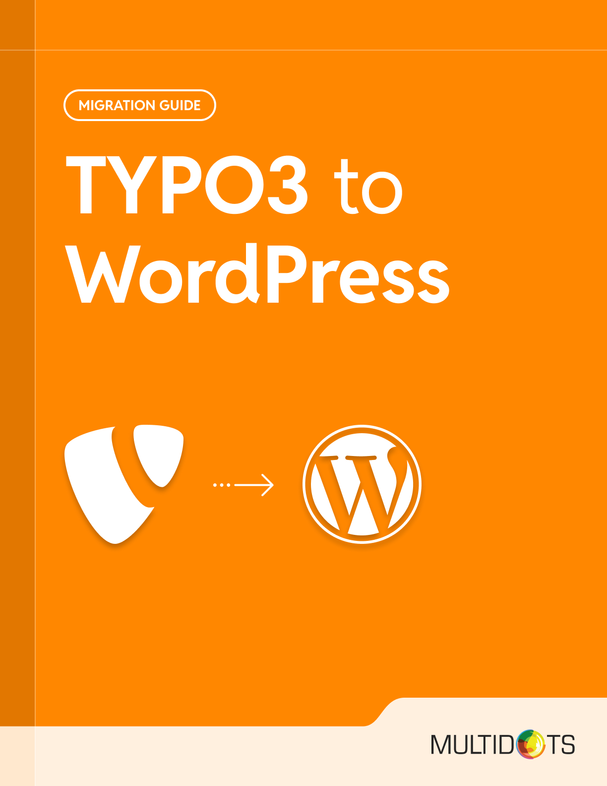 The Ultimate Step-by-Step Guide to Migrate from TYPO3 to WordPress