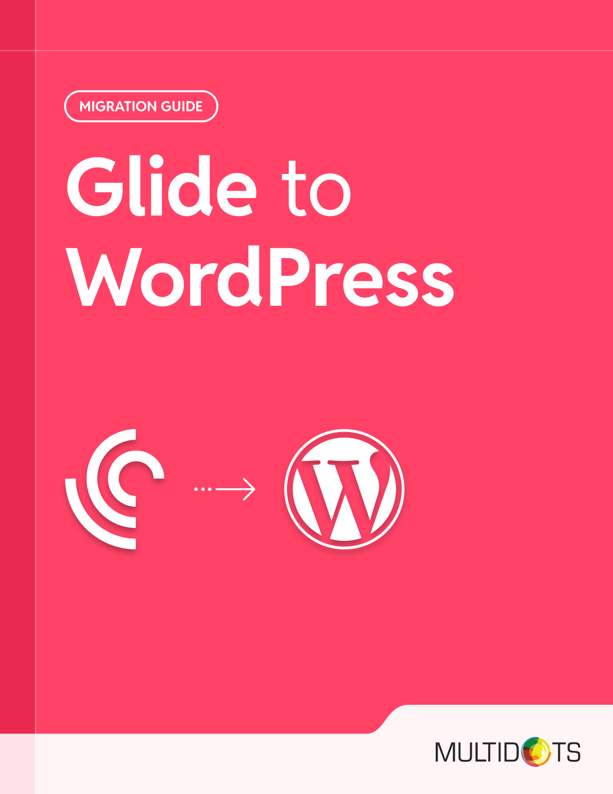 The Ultimate Step-by-Step Guide to Migrate from Glide CMS to WordPress