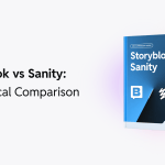 Storyblok vs Sanity for Marketers and Developers
